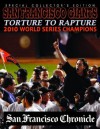 San Francisco Giants Torture to Rapture 2010 World Series Champions - San Francisco Chronicle