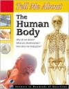 Tell Me About the Human Body (Tell Me About (Waterbird Books).) - School Specialty Publishing