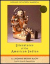 Literatures of the American Indian - A. Lavonne Brown Ruoff