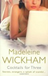 Cocktails For Three - Madeleine Wickham