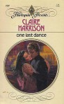 One Last Dance (Harlequin Presents #769) - Claire Harrison