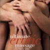 ULTIMATE EROTIC MASSAGE (The complete sensual guide to hands-on bliss) - William Frost