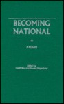 Becoming National: A Reader - Ronald Grigor Suny