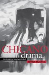 Chicano Drama: Performance, Society and Myth - Jorge Huerta