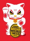 The Weirdness: A Novel - Jeremy Bushnell