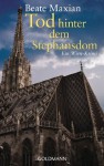 Tod hinter dem Stephansdom: Ein Fall für Sarah Pauli 3 - Ein Wien-Krimi (German Edition) - Beate Maxian