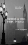 Sherlock Holmes contro Dracula - Loren D. Estleman, Paolo De Crescenzo