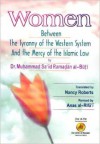 Women Between the Tyranny of the Western System and the Mercy of the Islamic Law - محمد سعيد رمضان البوطي, Mohamed Sa'id Ramadan Al-Bouti, Nancy Roberts, Anas al-Rifa'i