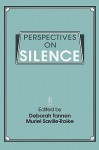 Perspectives on Silence - Deborah Tannen, Muriel Saville-Troike