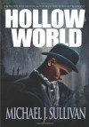 Hollow World - Michael J Sullivan