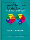 Colour Theory and Painting Practice - Peter Turner