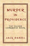 Murder in Providence: The Second Book in the Hawkridge Series - Jack Daniel