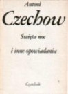 Święta noc i inne opowiadania - Antoni Czechow