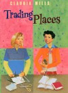 Trading Places - Claudia Mills