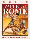 GURPS Imperial Rome: Danger and Intrigue in Caesar's Empire - C.J. Carella