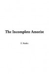 The Incomplete Amorist - E. Nesbit