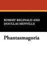 Phantasmagoria - Douglas Menville