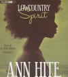 Lowcountry Spirit - Ann Hite, To Be Announced