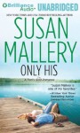 Only His (Fool's Gold, #6) - Susan Mallery, Tanya Eby