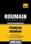 Vocabulaire Francais-Roumain Pour L'Autoformation - 5000 Mots - Andrey Taranov