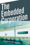 The Embedded Corporation: Corporate Governance and Employment Relations in Japan and the United States - Sanford M. Jacoby