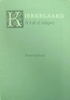 Kierkegaard, a Life of Allegory - Naomi Lebowitz