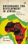 Governance for Development in Africa: Solving Collective Action Problems - David Booth, Diana Cammack