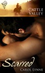 Scarred (Cattle Valley, #18) - Carol Lynne