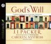 God's Will: Finding Guidance for Everyday Decisions (Audio) - Carolyn Nystrom, J.I. Packer, Maurice England