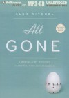 All Gone: A Memoir of My Mother's Dementia. with Refreshments - Alex Witchel