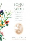 Song for Sarah: A Mother's Journey Through Grief and Beyond - Paula D'Arcy