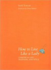 How to Live Like a Lady - Sarah Tomczak, Diana Mather