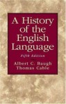 A History Of The English Language - Albert C. Baugh, Thomas Cable, C. Baugh Albert