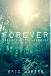 Forever: Book One of The Abandoned - Eric Marier