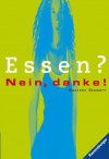 Essen? Nein, danke! - Maureen Stewart, Tilmann Kleinau