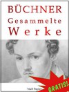 Georg Büchner - Gesammelte Werke: Dantons Tod, Lenz, Leonce und Lena, Woyzeck, Lucretia Borgia, Maria Tudor - Jürgen Schulze, Georg Büchner