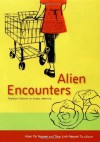 Alien Encounters: Popular Culture in Asian America - Mimi Thi Nguyen, Mimi Thi Nguyen