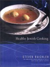 Healthy Jewish Cooking - Steven Raichlen