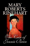 The Case of Jennie Brice - Mary Roberts Rinehart