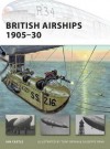 British Airships 1905-30 - Ian Castle, Tony Bryan