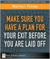 Make Sure You Have a Plan for Your Exit Before You Are Laid Off - Martha Finney