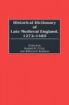 Historical Dictionary of Late Medieval England, 1272-1485 - William B. Robison