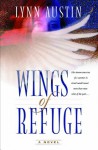 Wings of Refuge - Lynn Austin