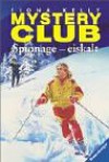 Spionage - eiskalt. (Mystery Club 22) - Fiona Kelly