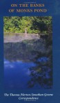 On The Banks Of Monks Pond: The Thomas Merton/Jonathan Greene Correspondence, With Essays & Notes By Jonathan Greene - Jonathan Greene