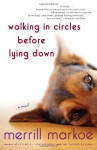 Walking in Circles Before Lying Down - Merrill Markoe