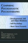 Comparing Psychoanalytic Psychotherapies: Developmental, Self, and Object Relations; Self Psychology; Short-Term Dynamic - James F. Masterson, Peter E. Sifneos