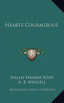 Hearts Courageous - Hallie Erminie Rives, A.B. Wenzell