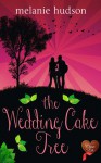 The Wedding Cake Tree - Melanie Hudson