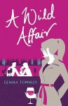 A Wild Affair - Gemma Townley